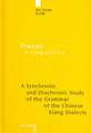 A Synchronic and Diachronic Study of the Grammar of the Chinese Xiang Dialects