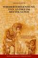 Wiederverwendung von Antike im Mittelalter: Die Sicht des Archäologen und die Sicht des Historikers