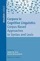 Corpora in Cognitive Linguistics: Corpus-Based Approaches to Syntax and Lexis