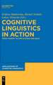 Cognitive Linguistics in Action: From Theory to Application and Back