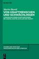 Von Kraftmenschen und Schwächlingen: Literarische Männlichkeitsentwürfe bei Lessing, Goethe, Schiller und Mozart