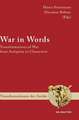 War in Words: Transformations of War from Antiquity to Clausewitz