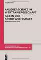 Anlegerschutz im Wertpapiergeschäft. AGB in der Kreditwirtschaft: Bankrechtstag 2010