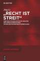 "Recht ist Streit": Eine rechtslinguistische Analyse des Sprachverhaltens in der deutschen Rechtsprechung