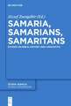 Samaria, Samarians, Samaritans: Studies on Bible, History and Linguistics