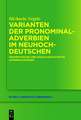 Varianten der Pronominaladverbien im Neuhochdeutschen: Grammatische und soziolinguistische Untersuchungen