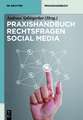 Praxishandbuch Rechtsfragen Social Media