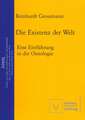 Die Existenz der Welt: Eine Einführung in die Ontologie