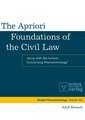 The Apriori Foundations of the Civil Law: Along with the lecture "Concerning Phenomenology"