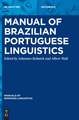 Manual of Brazilian Portuguese Linguistics