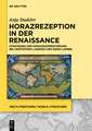 Horazrezeption in der Renaissance: Strategien der Horazkommentierung bei Cristoforo Landino und Denis Lambin