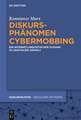 Diskursphanomen Cybermobbing