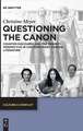 Questioning the Canon