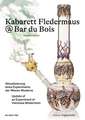 Kabarett Fledermaus @ Bar du Bois – Aktualisierung eines Experiments der Wiener Moderne / Update of an Experiment of Viennese Modernism