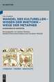 Wandel des Kulturellen - Wissen der Rhetorik - Wege der Metapher