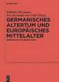 Germanisches Altertum und Europäisches Mittelalter