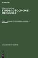 Monnaie et histoire dAlexandre à Mahomet: aus: Études d'économie médiévale, 1