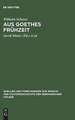 Aus Goethes Frühzeit: Bruchstücke eines Commentares zum jungen Goethe