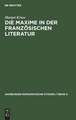 Die Maxime in der französischen Literatur: Studien zum Werk La Rochefoucaulds und seiner Nachfolger