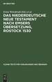 Das Niederdeutsche Neue Testament nach Emsers Übersetzung, Rostock 1530: eine Auswahl aus den Lemgoer Bruchstücken