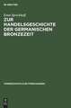 Zur Handelsgeschichte der germanischen Bronzezeit