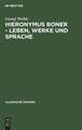 Hieronymus Boner: Leben, Werke und Sprache ; ein Beitrag zur elsässischen Litteraturgeschichte