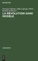 La révolution sans modèle