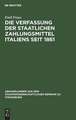 Die Verfassung der staatlichen Zahlungsmittel Italiens seit 1861