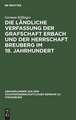 Die ländliche Verfassung der Grafschaft Erbach und der Herrschaft Breuberg im 18. Jahrhundert: ein Beitrag zur deutschen Rechts- und Wirtschaftsgeschichte