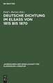 Deutsche Dichtung im Elsaß von 1815 bis 1870: Eine Auswahl