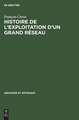 Histoire de l'exploitation d'un grand réseau: la Compagnie du Chemin de Fer du Nord 1846 - 1937