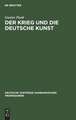 Der Krieg und die deutsche Kunst: Vortrag, gehalten am 20. November 1914 ...