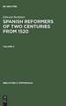 Edward Boehmer: Spanish Reformers of Two Centuries from 1520. Volume 3