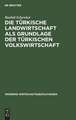 Die türkische Landwirtschaft als Grundlage der türkischen Volkswirtschaft