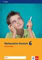 Meilensteine Deutsch 6. Grammatik - Ausgabe ab 2016. Arbeitsheft Klasse 6