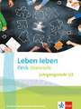 Leben leben Ethik Oberstufe Jahrgangsstufe 1/2. Ausgabe Baden-Württemberg Berufliche Gymnasien