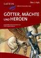 Götter, Mächte und Heroen