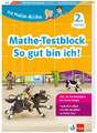 Die Mathe-Helden: Mathe-Testblock So gut bin ich! 2. Klasse