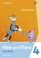 Flex und Flora 4. Heft Texte schreiben (Druckschrift) Für die Ausleihe