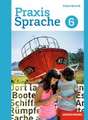 Praxis Sprache 6. Schulbuch. Differenzierende Ausgabe. Gesamtschulen