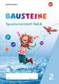 BAUSTEINE Spracharbeitshefte 2. Spracharbeitsheft Ausgabe 2021