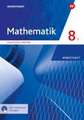 Mathematik 8. Arbeitsheft mit interaktiven Lösungen. WPF I. Realschulen in Bayern