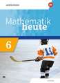 Mathematik heute 6. Schulbuch. Für Sachsen