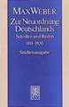 Max Weber-Studienausgabe: Zur Neuordnung Deutschlands