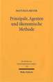 Prinzipale, Agenten Und Okonomische Methode: Von Einseitiger Steuerung Zu Wechselseitiger Abstimmung