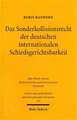 Das Sonderkollisionsrecht Der Deutschen Internationalen Schiedsgerichtsbarkeit: Zur Bestimmung Des Anwendbaren Materiellen Rechts Gemass 1051 ABS. 1 U