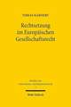 Rechtsetzung Im Europaischen Gesellschaftsrecht: Harmonisierung, Wettbewerb, Modellgesetze