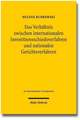 Das Verhaltnis Zwischen Internationalen Investitionsschiedsverfahren Und Nationalen Gerichtsverfahren: Analysen Und Perspektiven