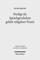 Predigt ALS Sprachgeschehen Gelebt-Religioser Praxis: Empirisch-Theologische Beitrage Zur Sprach- Und Religionsanalyse Auf Der Basis Komparativer Feld