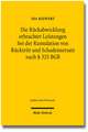 Die Ruckabwicklung Erbrachter Leistungen Bei Der Kumulation Von Rucktritt Und Schadensersatz Nach 325 Bgb: Eine Diskurstheorie Der Vertragsrechte